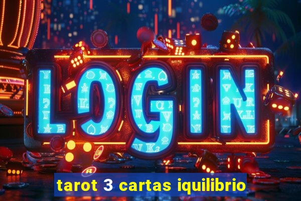 tarot 3 cartas iquilibrio